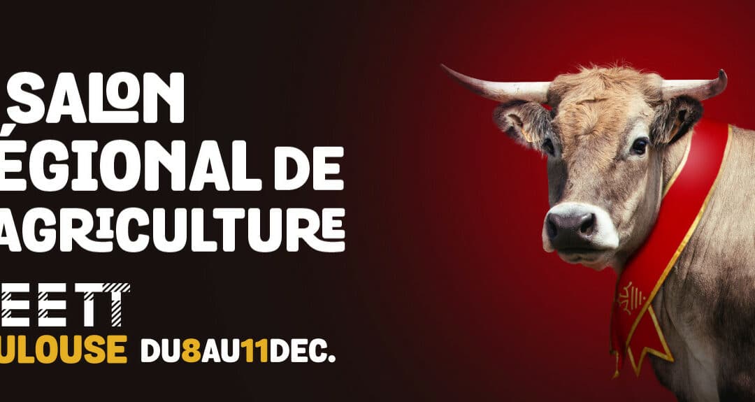 RÉGAL, le salon de l’agriculture en Occitanie au MEETT